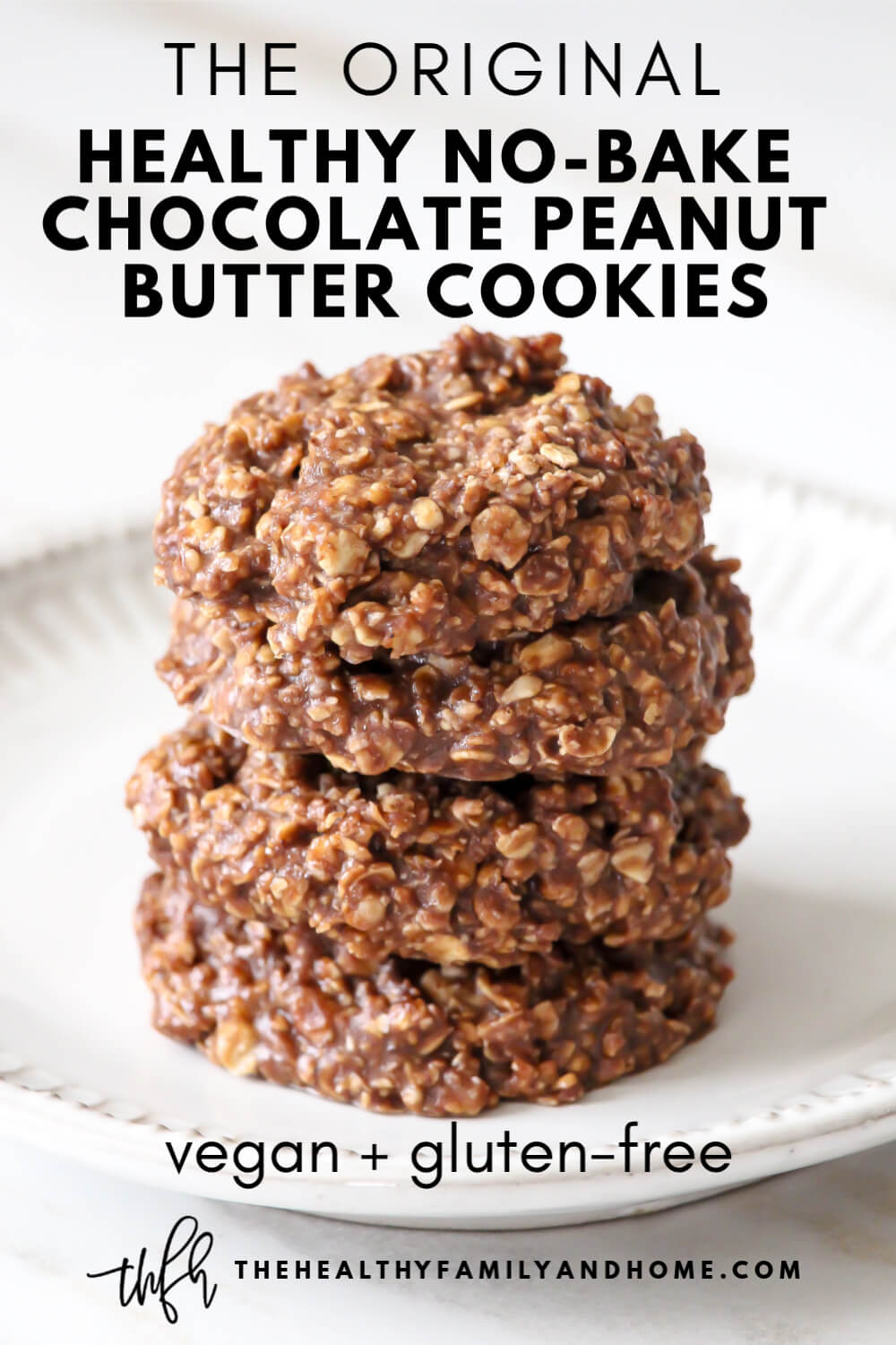 ORIGINAL Healthy Vegan No Bake Chocolate Peanut Butter Oat Cookies