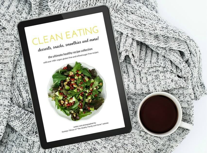 Clean Eating Cookbook | The Healthy Family and Home