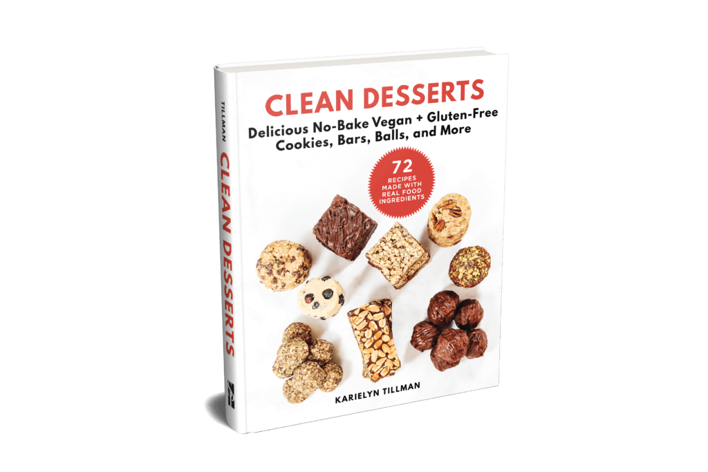Cover of CLEAN DESSERTS Cookbook: Delicious No-Bake Vegan + Gluten-Free Cookies, Bars, Balls, and More by Karielyn Tillman of The Healthy Family and Home website