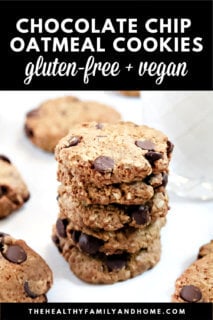Close up image of a stack of The BEST Gluten-Free Vegan Chocolate Chip Oatmeal Cookies on a white surface with a glass of milk in the background with text overlay